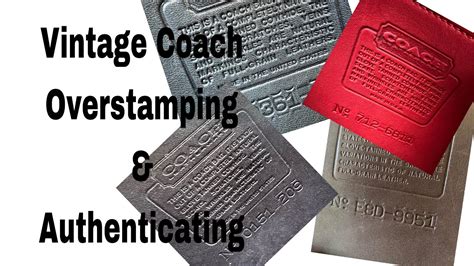 Vintage Coach Authenticity & OverStamping. The good vs. the